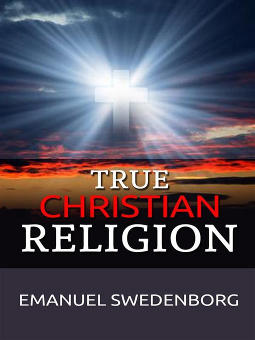 Title details for True Christian Religion by Emanuel Swedenborg - Wait list